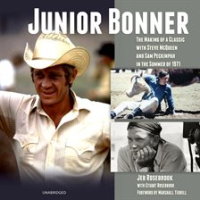 Junior_Bonner__The_Making_of_a_Classic_with_Steve_McQueen_and_Sam_Peckinpah_in_the_Summer_of_1971